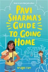 Book cover of Pavi Sharma's Guide to Going Home by Bridget Farr