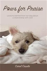 Book cover of Paws for Praise by Carol Casale