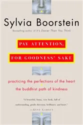 Book cover of Pay Attention, for Goodness' Sake by Sylvia Boorstein