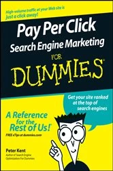 Book cover of Pay Per Click Search Engine Marketing For Dummies by Peter Kent