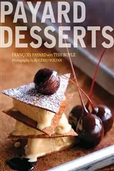 Book cover of Payard Desserts by François Payard