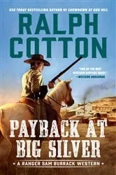 Book cover of Payback at Big Silver by Ralph Cotton