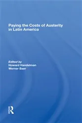 Book cover of Paying The Costs Of Austerity In Latin America by Howard Handelman