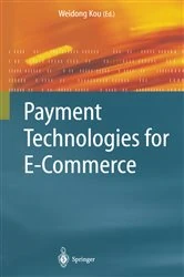 Book cover of Payment Technologies for E-Commerce by Weidong Kou