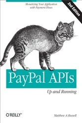 Book cover of PayPal APIs: Up and Running (2nd ed.) by Matthew A. Russell