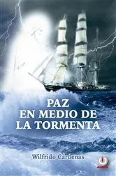Book cover of Paz en medio de la tormenta by Wilfrido Cárdenas