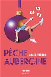Book cover of Pêche Aubergine by Anaïs Ziakovic
