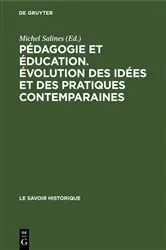 Book cover of Pédagogie et éducation. Évolution des idées et des pratiques contemparaines by Unknown