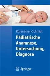 Book cover of Pädiatrische Anamnese, Untersuchung, Diagnose by Josef Rosenecker