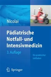 Book cover of Pädiatrische Notfall- und Intensivmedizin (3rd ed.) by Thomas Nicolai