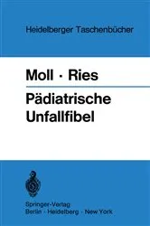Book cover of Pädiatrische Unfallfibel by Helmut Moll