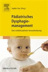 Book cover of Pädiatrisches Dysphagiemanagement by Sophie Frey