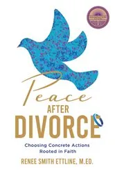 Book cover of Peace after Divorce by Renee Ettline