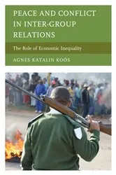 Book cover of Peace and Conflict in Inter-Group Relations by Agnes Katalin Koós