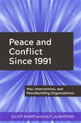 Book cover of Peace and Conflict Since 1991 by Elliot Short