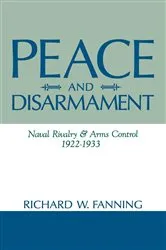 Book cover of Peace And Disarmament by Richard Fanning
