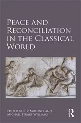 Book cover of Peace and Reconciliation in the Classical World by E. P. Moloney
