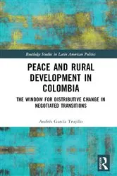 Book cover of Peace and Rural Development in Colombia by Andrés García Trujillo