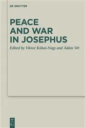 Book cover of Peace and War in Josephus by Viktor Kókai-Nagy