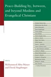 Book cover of Peace-Building by, between, and beyond Muslims and Evangelical Christians by Mohammed Abu-Nimer