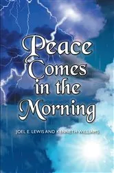 Book cover of Peace Comes in the Morning by Joel E. Lewis