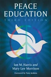 Book cover of Peace Education, 3d ed. by Ian M. Harris