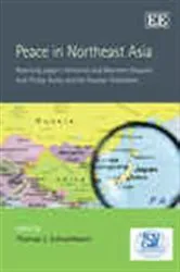 Book cover of Peace in Northeast Asia by Thomas J. Schoenbaum