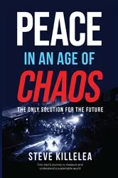 Book cover of Peace in the Age of Chaos by Steve Killelea