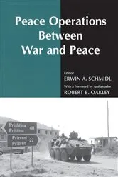 Book cover of Peace Operations Between War and Peace by Erwin A. Schmidl
