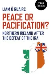 Book cover of Peace or Pacification? by Liam Ó Ruairc