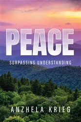 Book cover of Peace Surpassing Understanding by Anzhela Krieg