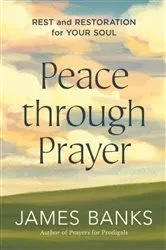 Book cover of Peace through Prayer by James Banks