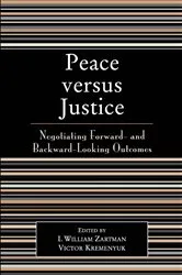 Book cover of Peace versus Justice by William I. Zartman