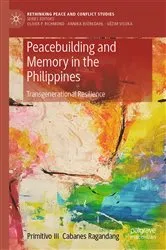 Book cover of Peacebuilding and Memory in the Philippines by Primitivo  III Cabanes Ragandang
