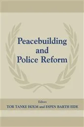 Book cover of Peacebuilding And Police Refor by Espen Barth Eide