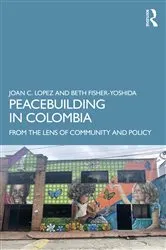 Book cover of Peacebuilding in Colombia by Joan C. Lopez