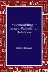 Book cover of Peacebuilding in Israeli-Palestinian Relations by Saliba Sarsar