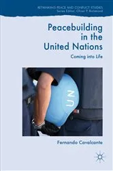Book cover of Peacebuilding in the United Nations by Fernando Cavalcante
