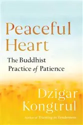 Book cover of Peaceful Heart by Dzigar Kongtrul