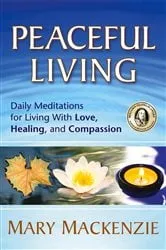 Book cover of Peaceful Living by Mary Mackenzie
