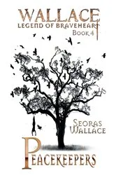 Book cover of Peacekeepers by Seoras Wallace