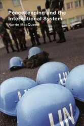 Book cover of Peacekeeping and the International System by Norrie MacQueen