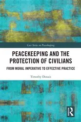 Book cover of Peacekeeping and the Protection of Civilians by Timothy Donais
