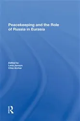 Book cover of Peacekeeping And The Role Of Russia In Eurasia by Lena Jonson