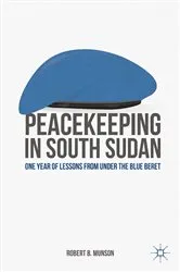 Book cover of Peacekeeping in South Sudan by R. Munson