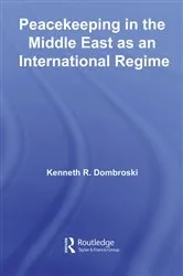 Book cover of Peacekeeping in the Middle East as an International Regime by Kenneth Dombroski