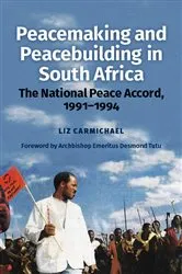 Book cover of Peacemaking and Peacebuilding in South Africa by Liz Carmichael