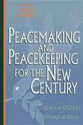 Book cover of Peacemaking and Peacekeeping for the New Century by Olara A. Otunnu