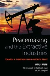 Book cover of Peacemaking and the Extractive Industries by Unknown
