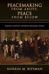 Book cover of Peacemaking from Above, Peace from Below by Norrin M. Ripsman